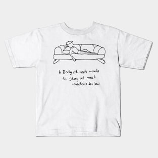 Newton first law science joke about lazy scientist Kids T-Shirt